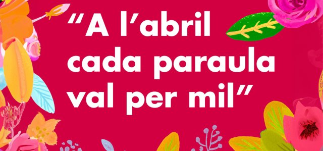 Campanya "A l'abril cada paraula val per mil"
Juga-hi i guanya un val de 50 €
De l'1 al 30 d'abril
Tota la info aquí